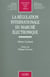 La regulation internationale du marche electronique - vol365