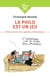 La philo est un jeu - petits exercices de cogitation philosophique