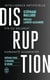 Disruption - intelligence artificille, fin du salariat, humanité augmentée
