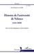 Histoire de l'université de Valence (1452-2000) - entre intention pédagogique et volonté politique