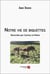 Notre vie de biquettes : racontée par Cachou et Moka