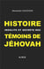 Histoire insolite et secrète des témoins de jéhovah