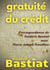 Gratuité du crédit : correspondance de Frédéric Bastiat avec Pierre-Joseph Proudhon