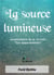 La source lumineuse : commentaire de la sourate " les appartements"