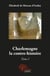 Charlemagne la contre-histoire t.1