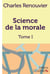 Science de la morale Tome 1