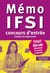 Mémo IFSI - concours d'entrée toutes les épreuves - tout en un - révisions et sujets corrigés