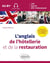L'anglais de l hotellerie et de la restauration - l'essentiel pour comprendre et s'exprimer au quotidien