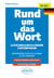 Rund um das Wort B1-B2+  : Le vocabulaire allemand contemporain indispensable pour les examens et les concours (classé par thèmes et par niveaux)
