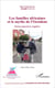 Les familles africaines et le mythe de l'Occident - destins migratoires singuliers