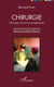 Chirurgie - chronique d'une mort programmée - serons nous soignés demain