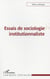 Essais de sociologie institutionnaliste