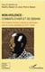 Non-violence : combats d'hier et de demain non-violence et traits culturels et identitaires dans le monde globalisé du XXIe siècle