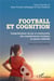 Football et cognition - compréhension du jeu et construction des connaissances tactiques en sports collectifs