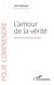 L'amour de la vérité : itinéraire philosophique