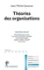 Théories des organisations (3e édition)