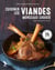 Cuisiner les viandes, morceaux choisis : boeuf, cochon, agneau, veau