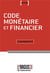 Code Monétaire Et Financier - Commenté (Édition 2016)