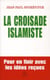 La croisade islamiste
