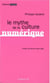 Le mythe de la culture numérique