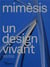 Mimèsis, un design vivant