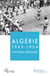 Algérie - 1945-1954 - histoire, mémoire