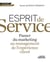 Esprit de service - passer du marketing au management de l'expérience client