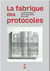 La fabrique des protocoles