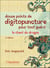 Douze points de digitopuncture pour tout guérir : le chant du dragon (3e édition)
