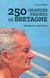 250 grandes figures de Bretagne