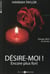Desire-Moi ! Encore Plus Fort T02
