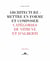Architecture : mettre en forme et composer Tome 6 -  catégories de Vitruve et d'Alberti