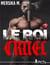 Le roi cruel