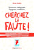 Cherchez la faute !