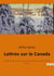 Lettres sur le Canada : Exploration sociale et culturelle du Canada au XIXe siècle