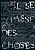 Il se passe des choses - édition intégrale