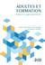 Adultes et formation : penser et agir autrement