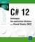 C# 12 : Développez des applications Windows avec Visual Studio 2022