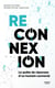 Reconnexion : la quête de réponses d'un humain connecté
