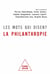 Les mots qui disent la philanthropie