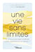 Une vie sans limites : et si vous pouviez maitriser votre expérience du temps ?