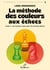 La méthode des couleurs aux échecs - Tome 1