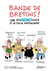 BANDE DE BRETONS ! : Une ethNONOlogie à la sauce armoricaine.