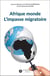 Afrique monde : l'impasse migratoire