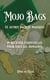 Mojo Bags et autres sachets magiques : 29 recettes essentielles pour tous les domaines