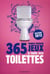 365 jeux à faire aux toilettes (édition 2012)