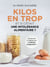 Kilos en trop - et si c'était une intolérance alimentaire