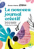 Le nouveau journal créatif : partir à la rencontre de soi et de l'écriture, le dessin et le collage
