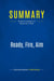 Summary: Ready, Fire, Aim : Review and Analysis of Masterson's Book