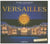 Coffret Versailles : in the footsteps of kings